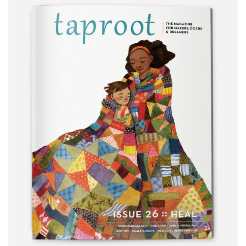 Taproot Magazine Issue 26 :: Heal
